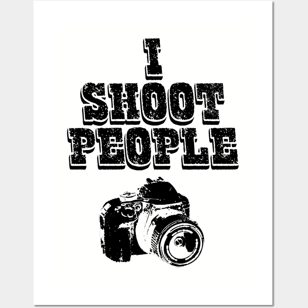 I Shoot People Wall Art by PlanetJoe